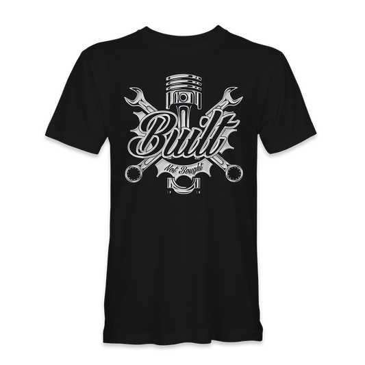 Built Not Bought T-Shirt